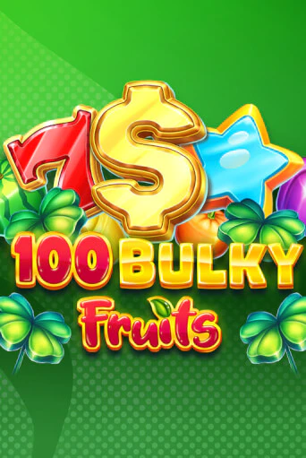 Игровой автомат 100 Bulky Fruits демо игра | GMSlots Casino бесплатно