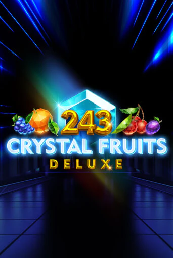 Игровой автомат 243 Crystal Fruits Deluxe демо игра | GMSlots Casino бесплатно