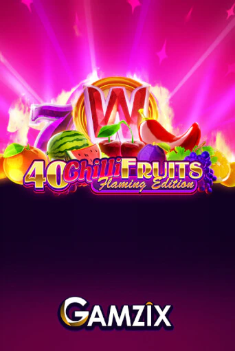 Игровой автомат 40 Chilli Fruits Flaming Edition демо игра | GMSlots Casino бесплатно