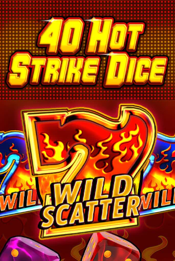 Игровой автомат 40 Hot Strike Dice демо игра | GMSlots Casino бесплатно