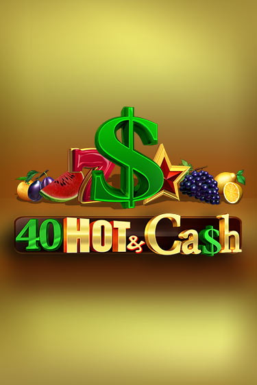 Игровой автомат 40 Hot & Cash демо игра | GMSlots Casino бесплатно