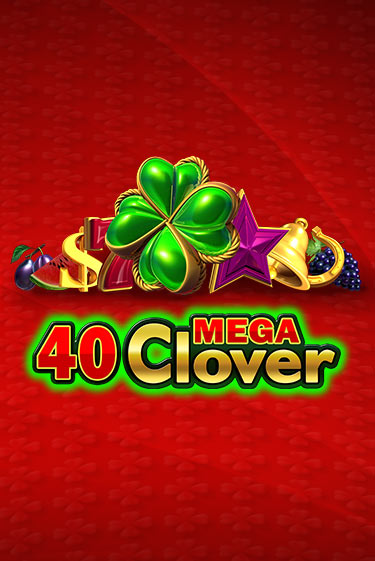 Игровой автомат 40 Mega Clover демо игра | GMSlots Casino бесплатно