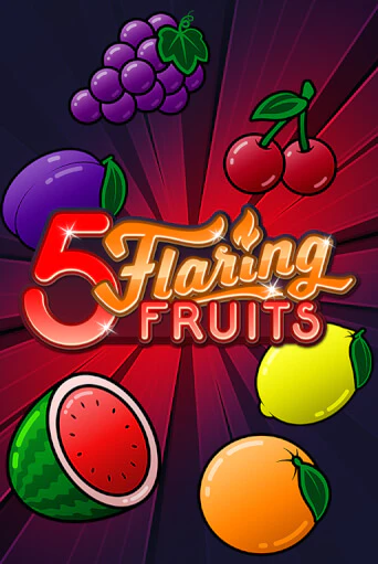 Игровой автомат 5 Flaring Fruits демо игра | GMSlots Casino бесплатно