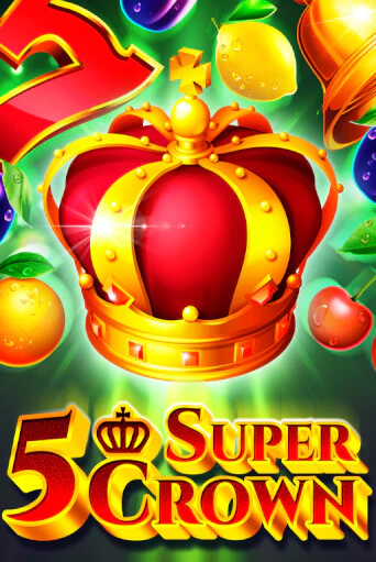 Игровой автомат 5 Super Crown демо игра | GMSlots Casino бесплатно