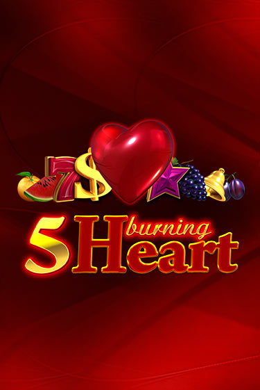 Игровой автомат 5 Burning Heart демо игра | GMSlots Casino бесплатно