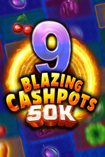 Игровой автомат 9 Blazing Cashpots 50K демо игра | GMSlots Casino бесплатно