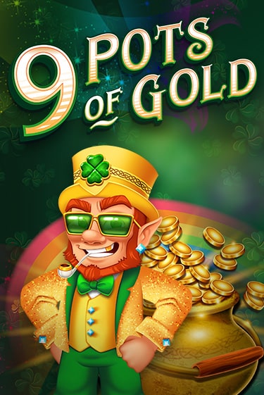 Игровой автомат 9 Pots of Gold демо игра | GMSlots Casino бесплатно