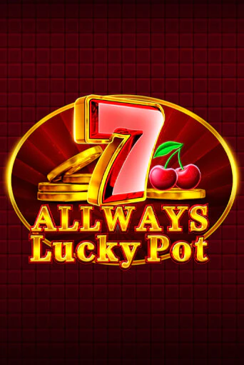 Игровой автомат Allways Lucky Pot демо игра | GMSlots Casino бесплатно