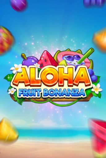 Игровой автомат Aloha: Fruit Bonanza демо игра | GMSlots Casino бесплатно