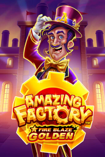 Игровой автомат Fire Blaze Golden: Amazing Factory демо игра | GMSlots Casino бесплатно