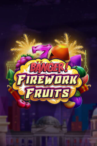 Игровой автомат Banger! Firework Fruits демо игра | GMSlots Casino бесплатно