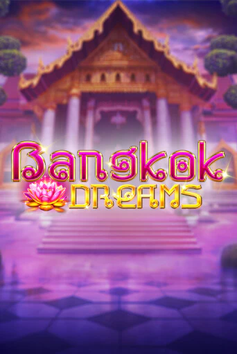 Игровой автомат Bangkok Dreams демо игра | GMSlots Casino бесплатно