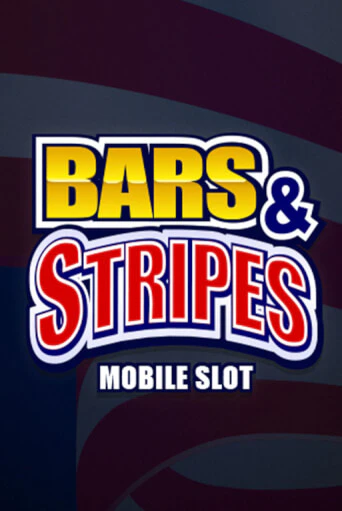 Игровой автомат Bars And Stripes демо игра | GMSlots Casino бесплатно