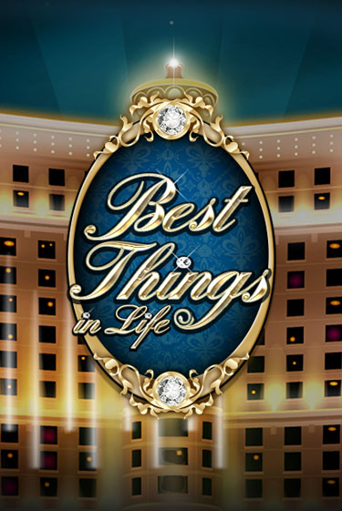 Игровой автомат Best Things in life демо игра | GMSlots Casino бесплатно