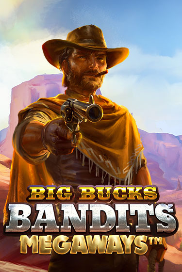 Игровой автомат Big Bucks Bandits Megaways демо игра | GMSlots Casino бесплатно