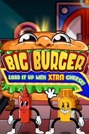 Игровой автомат Big Burger Load it up with Xtra Cheese демо игра | GMSlots Casino бесплатно