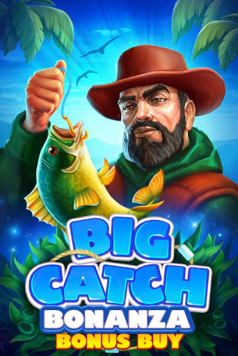 Игровой автомат Big Catch Bonanza Bonus Buy демо игра | GMSlots Casino бесплатно