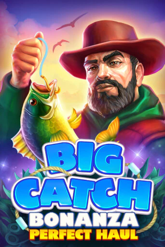 Игровой автомат Big Catch Bonanza: Perfect Houl демо игра | GMSlots Casino бесплатно