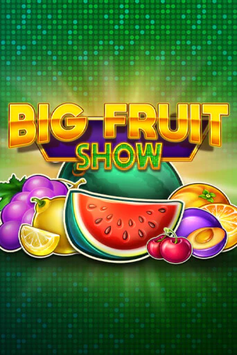 Игровой автомат Big Fruit Show демо игра | GMSlots Casino бесплатно