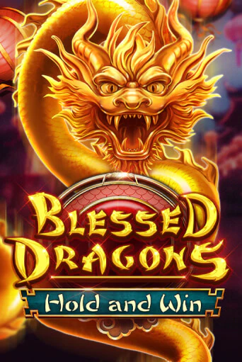 Игровой автомат Blessed Dragons Hold and Win демо игра | GMSlots Casino бесплатно