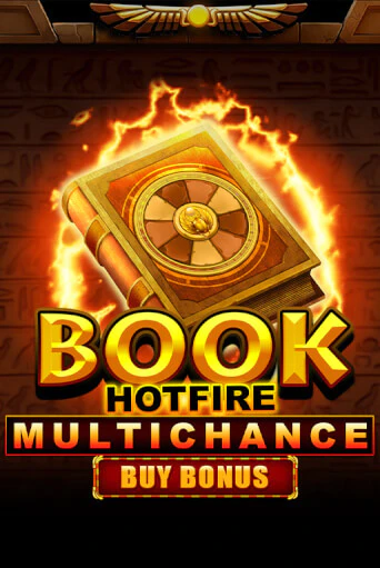 Игровой автомат Book Hotfire Multichance Buy Bonus демо игра | GMSlots Casino бесплатно