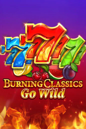 Игровой автомат Burning Classics Go Wild демо игра | GMSlots Casino бесплатно