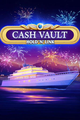 Игровой автомат Cash Vaults Hold n Link демо игра | GMSlots Casino бесплатно