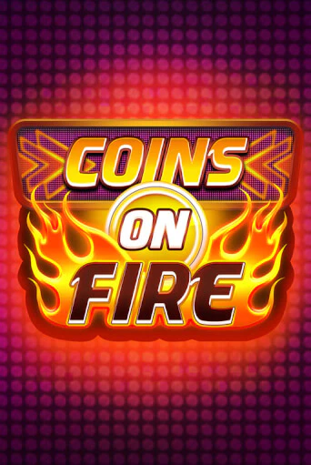 Игровой автомат Coins on Fire демо игра | GMSlots Casino бесплатно