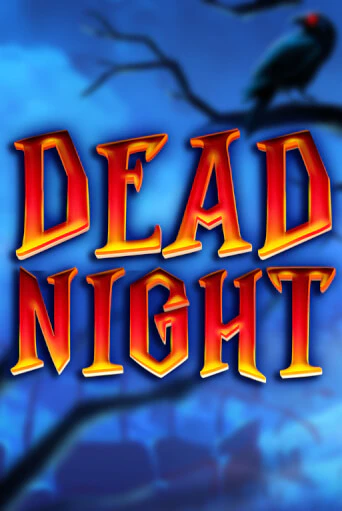 Игровой автомат Dead Night демо игра | GMSlots Casino бесплатно