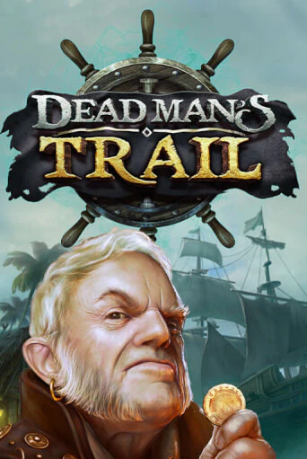 Игровой автомат Dead Man's Trail демо игра | GMSlots Casino бесплатно