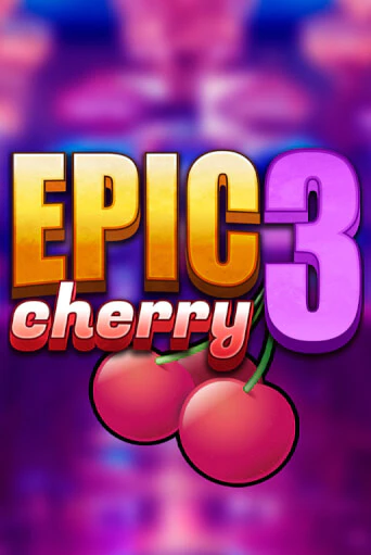 Игровой автомат Epic Cherry 3 демо игра | GMSlots Casino бесплатно