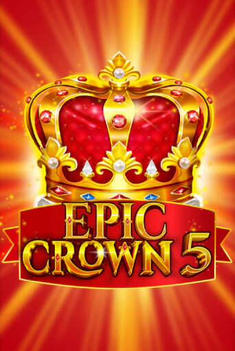 Игровой автомат Epic Crown 5 демо игра | GMSlots Casino бесплатно