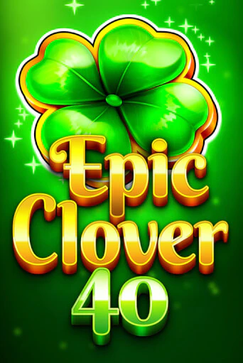 Игровой автомат Epic Clover 40 демо игра | GMSlots Casino бесплатно