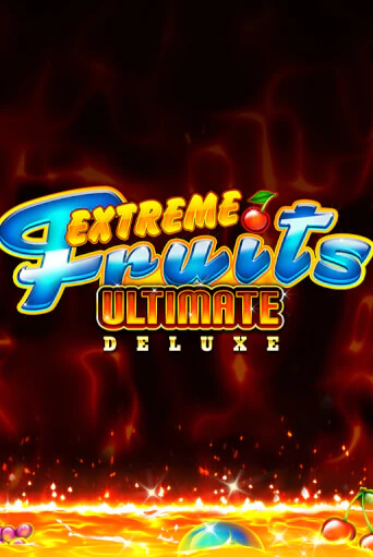 Игровой автомат Extreme Fruits Ultimate Deluxe демо игра | GMSlots Casino бесплатно