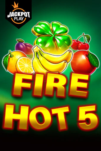 Игровой автомат Fire Hot 5 Jackpot Play демо игра | GMSlots Casino бесплатно