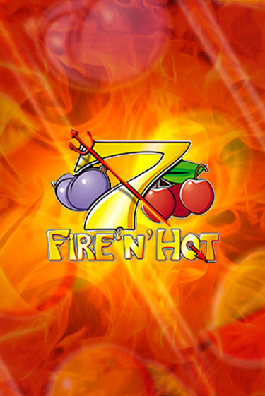 Игровой автомат Fire 'n' Hot демо игра | GMSlots Casino бесплатно