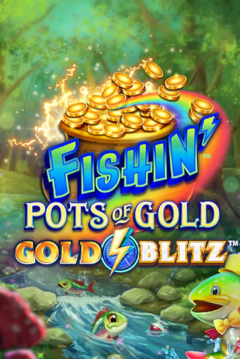 Игровой автомат Fishin' Pots of Gold™: Gold Blitz™ демо игра | GMSlots Casino бесплатно