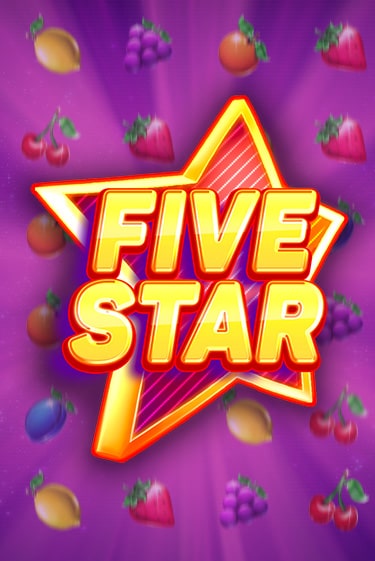 Игровой автомат Five Star демо игра | GMSlots Casino бесплатно