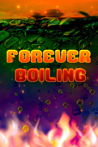 Игровой автомат Forever Boiling демо игра | GMSlots Casino бесплатно