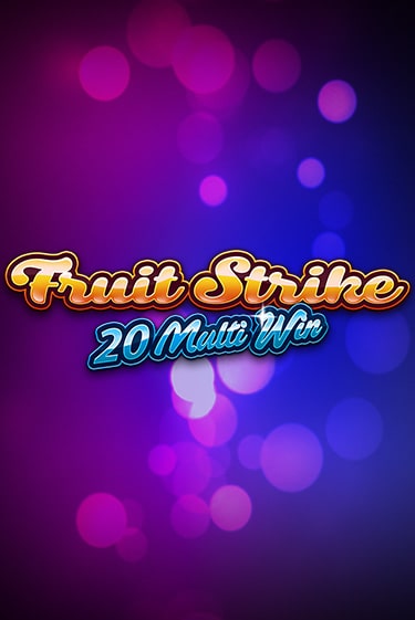 Игровой автомат Fruit strike 20 multi win демо игра | GMSlots Casino бесплатно