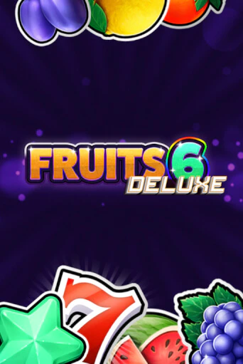 Игровой автомат Fruits 6 DELUXE демо игра | GMSlots Casino бесплатно