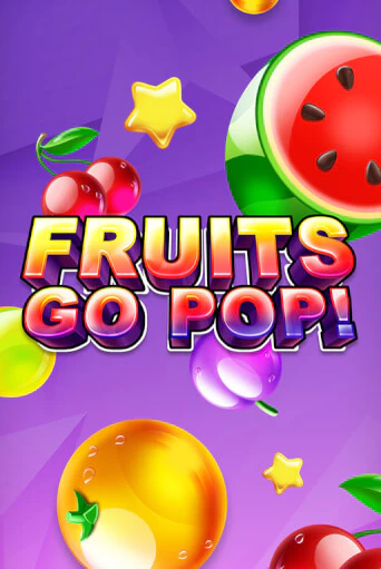 Игровой автомат Fruits Go Pop! демо игра | GMSlots Casino бесплатно