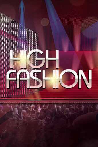 Игровой автомат High Fashion демо игра | GMSlots Casino бесплатно