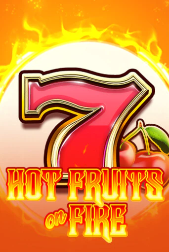 Игровой автомат Hot Fruits on Fire демо игра | GMSlots Casino бесплатно