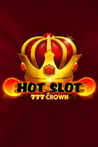 Игровой автомат Hot Slot™: 777 Crown демо игра | GMSlots Casino бесплатно