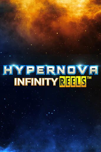 Игровой автомат Hypernova Infinity Reels демо игра | GMSlots Casino бесплатно