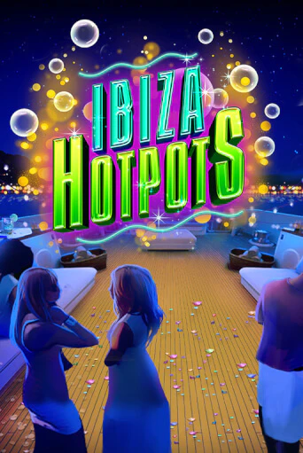 Игровой автомат Ibiza Hotpots демо игра | GMSlots Casino бесплатно