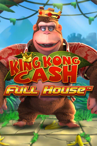 Игровой автомат King kong Cash Full house демо игра | GMSlots Casino бесплатно