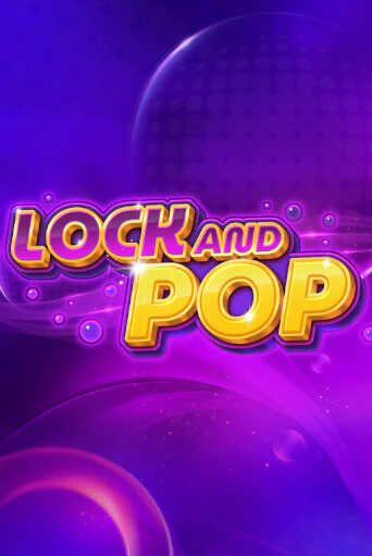 Игровой автомат Lock and Pop демо игра | GMSlots Casino бесплатно