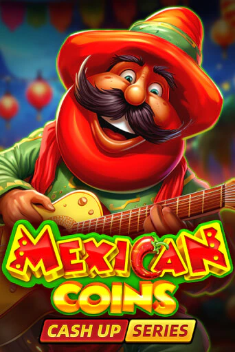 Игровой автомат Mexican Coins: Cash Up демо игра | GMSlots Casino бесплатно